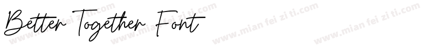 Better Together Font字体转换
